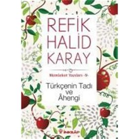 Türkçenin Tadı ve Ahengi - refik halit karay