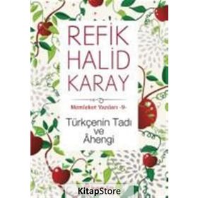 Türkçenin Tadı ve Ahengi - refik halit karay