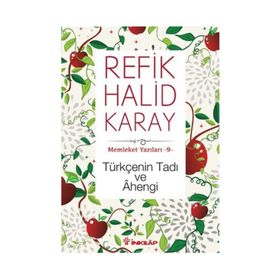 Türkçenin Tadı ve Ahengi - refik halit karay