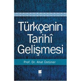 Türkçenin Tarihi Gelişmesi - ahad ustuner