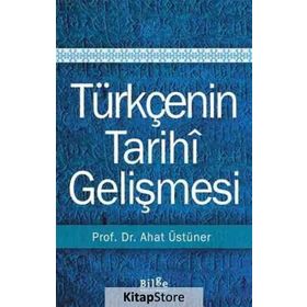 Türkçenin Tarihi Gelişmesi - ahad ustuner