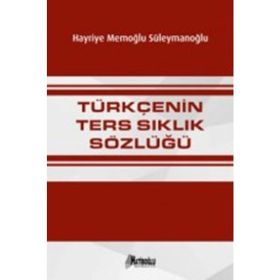 TÜRKÇENİN TERS SIKLIK SÖZLÜĞÜ - HAYRIYE SÜLEYMANOĞLU - MEMOĞLU