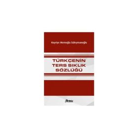Türkçenin Ters Sıklık Sözlüğü - Hayriye Süleymanoğlu Yenisoy