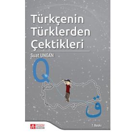 Türkçenin Türklerden Çektikleri - Pegem Akademi Yayıncılık