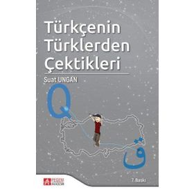 Türkçenin Türklerden Çektikleri - Pegem Akademi Yayıncılık