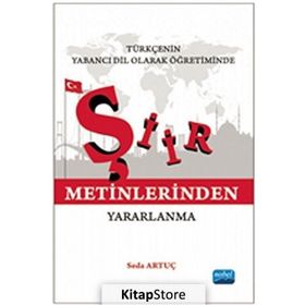 Türkçenin Yabancı Dil Olarak Öğretiminde Şiir Metinlerinden Yararlanma - Seda Artuç