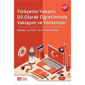 Türkçenin Yabancı Dil Olarak Öğretiminde Yaklaşım ve Yöntemler - Pegem Akademi Yayıncılık