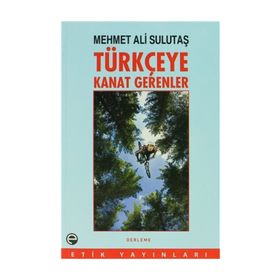 Türkçeye Kanat Gerenler - Mehmet Ali Sulutaş