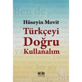 Türkçeyi Doğru Kullanalım - Hüseyin Movit