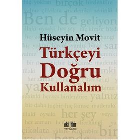 Türkçeyi Doğru Kullanalım - Hüseyin Movit