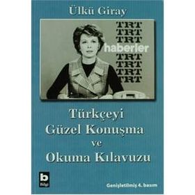 Türkçeyi Güzel Konuşma ve Okuma Kılavuzu - Ülkü Giray
