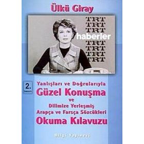 Türkçeyi Güzel Konuşma ve Okuma Kılavuzu - Ülkü Giray