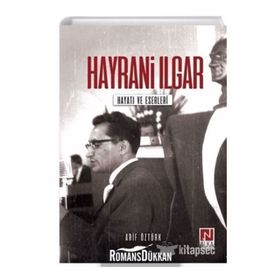 Türkçü Bir Aydın Hayrani Ilgar - Arif Öztürk