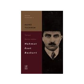 Türkçü Devlet Adamı Mahmut Esat Bozkurt - Hayri Yıldırım