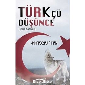 Türkçü Düşünce - Uğur Can Gül