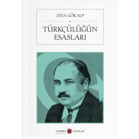 TÜRKÇÜLÜĞÜN ESASLARI - ZIYA GÖKALP (ISBN:9789751006400)