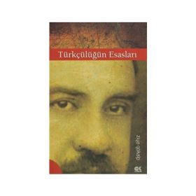 TÜRKÇÜLÜĞÜN ESASLARI - ZIYA GÖKALP (ISBN:9789751006400)