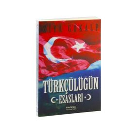 TÜRKÇÜLÜĞÜN ESASLARI - ZIYA GÖKALP (ISBN:9789751006400)