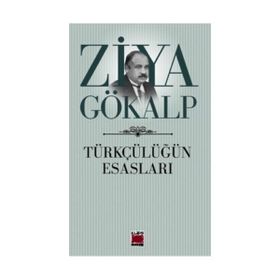 TÜRKÇÜLÜĞÜN ESASLARI - ZIYA GÖKALP (ISBN:9789751006400)