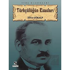 TÜRKÇÜLÜĞÜN ESASLARI - ZIYA GÖKALP (ISBN:9789754450354)