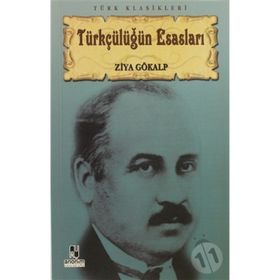 TÜRKÇÜLÜĞÜN ESASLARI - ZIYA GÖKALP (ISBN:9789754450354)