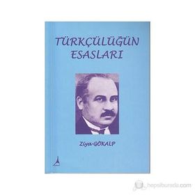 Türkçülüğün Esasları - Ziya Gökalp