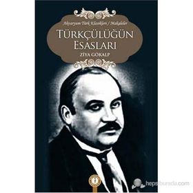 Türkçülüğün Esasları - Ziya Gökalp