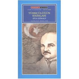 Türkçülüğün Esasları - Ziya Gökalp