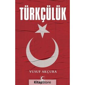 TÜRKÇÜLÜK - YUSUF AKÇURAOĞLU