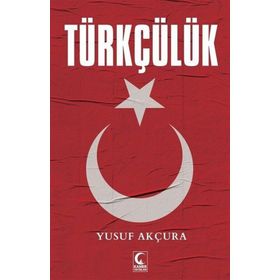 TÜRKÇÜLÜK - YUSUF AKÇURAOĞLU
