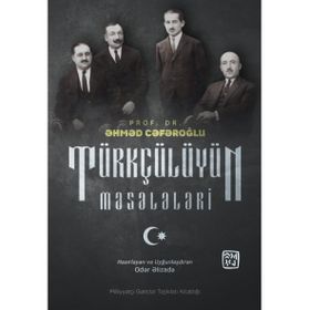 Türkcülüyün Meseleleri - Oder Alizade