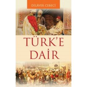 TÜRKE DAIR - DILAVER CEBECI