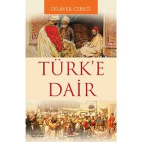 TÜRKE DAIR - DILAVER CEBECI