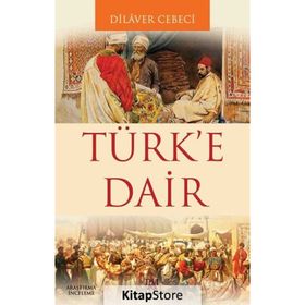 Türk’e Dair - y dilaver cebeci