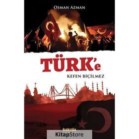 Türk'e Kefen Biçilmez / Osman Azman