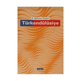 TÜRKENDÜLÜSİYE - D. MEHMET DOĞAN
