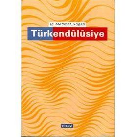 TÜRKENDÜLÜSİYE - D. MEHMET DOĞAN