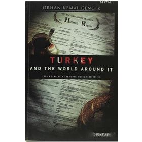Turkey and the World Around It - Orhan Kemal Cengiz