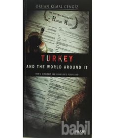 Turkey and the World Around It - Orhan Kemal Cengiz