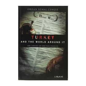 Turkey and the World Around It - Orhan Kemal Cengiz