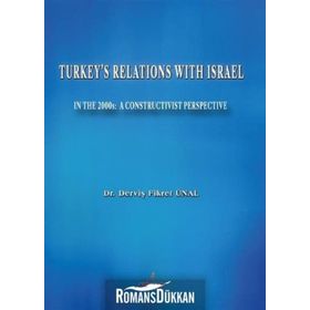 Turkey's Relations With Israel - Derviş Fikret Ünal