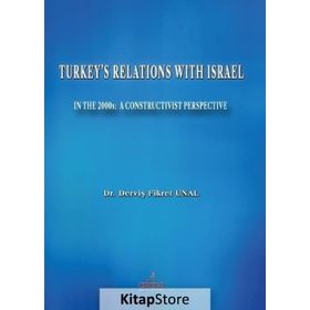 Turkey's Relations With Israel - Derviş Fikret Ünal