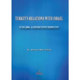Turkey's Relations With Israel - Derviş Fikret Ünal