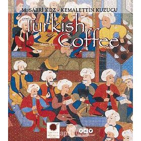 TURKISH COFFEE - KEMALETTIN KUZUCU;M. SABRI KOZ