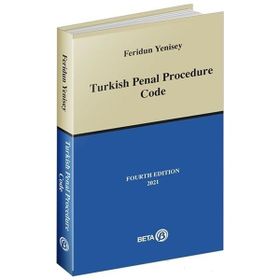 TURKISH CRIMINAL PROCEDURE CODE (CEZA MUHAKEMESI KANUNU) - FERIDUN YENISEY