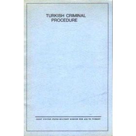 TURKISH CRIMINAL PROCEDURE CODE (CEZA MUHAKEMESI KANUNU) - FERIDUN YENISEY