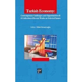 Turkish Economy - Contemporary Challenges and Opportunities II - Ufuk Demiroğlu