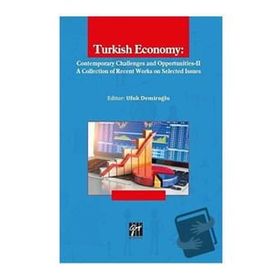 Turkish Economy - Contemporary Challenges and Opportunities II - Ufuk Demiroğlu