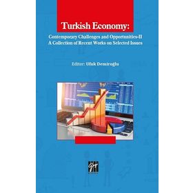 Turkish Economy - Contemporary Challenges and Opportunities II - Ufuk Demiroğlu