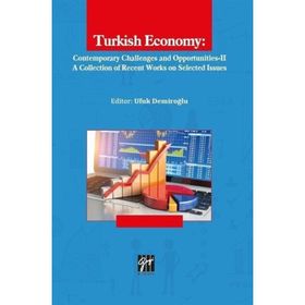 Turkish Economy - Contemporary Challenges and Opportunities II - Ufuk Demiroğlu